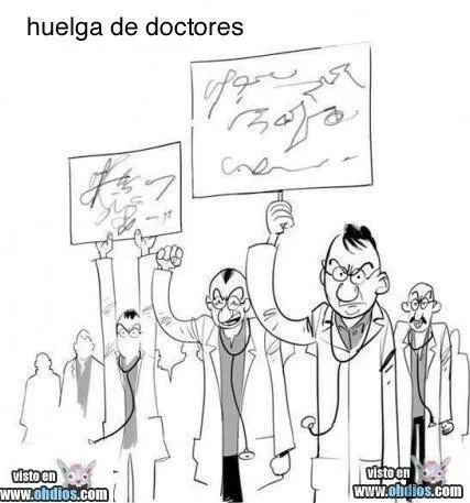 si los doctores se fueran todos a huelga