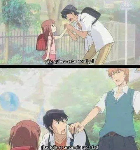 A las lolis NO SE LAS TOCAN! >:v