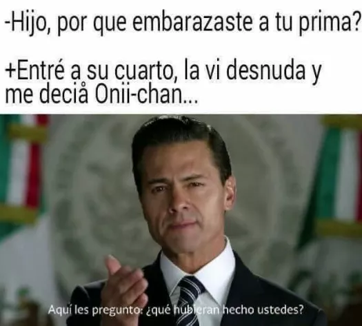 Que habrían hecho?