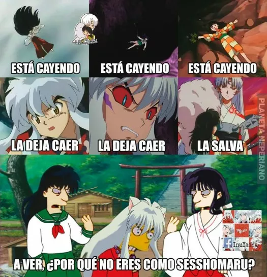 Por que no eres como Sesshomaru!