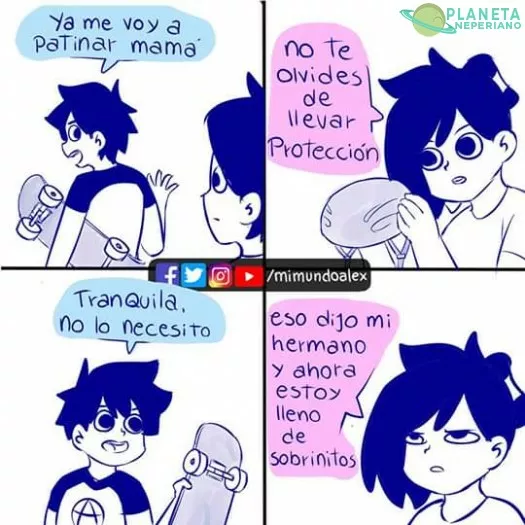 Sin protección=muchos hijos y sobrinos 