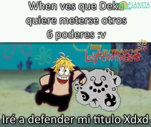 Meliodas vs Deku por ver quien se cheta mas