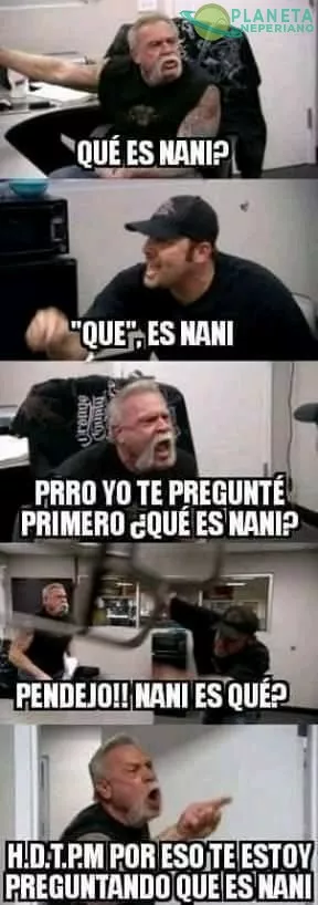 cuando tu mama te pregunta que es nani 