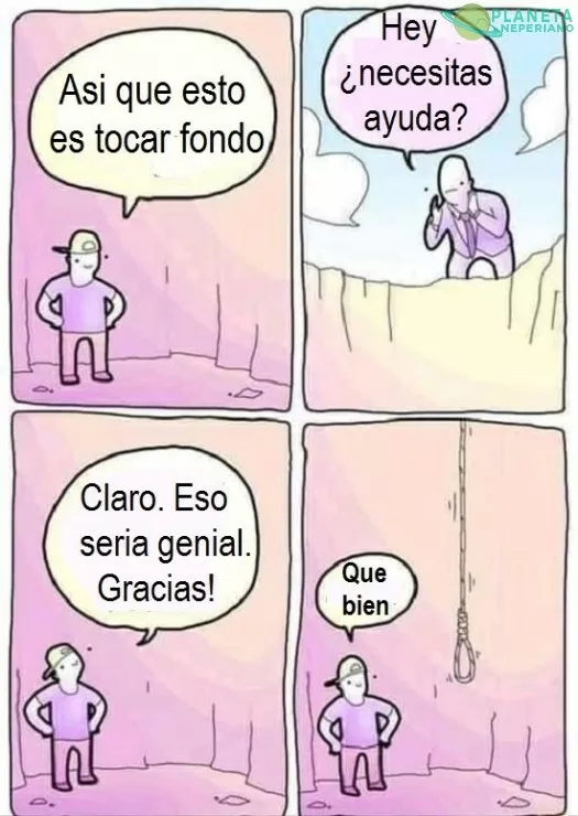 Cuando tocas fondo la mejor solución es una mano al cuell… quiero decir, buscar ayuda :D