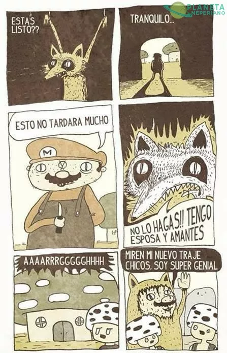 Moraleja: jamás confíen en un sujeto que come hongos