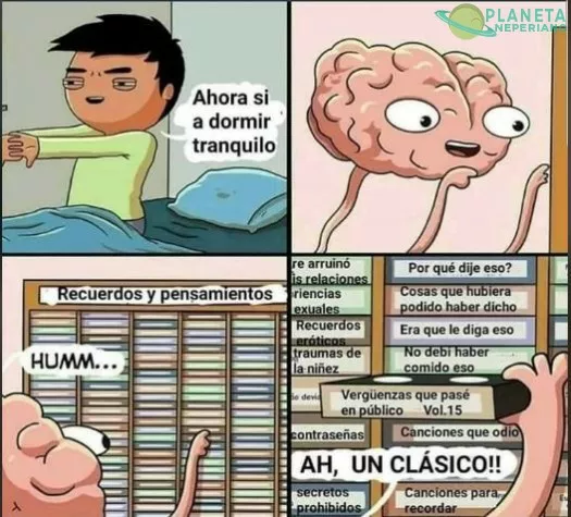 Cerebro y recuerdos ustedes a veces son un duo hijos de...