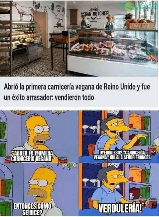 Una carniceria sin productos a base de carne... ¿señor verduleria es usted?