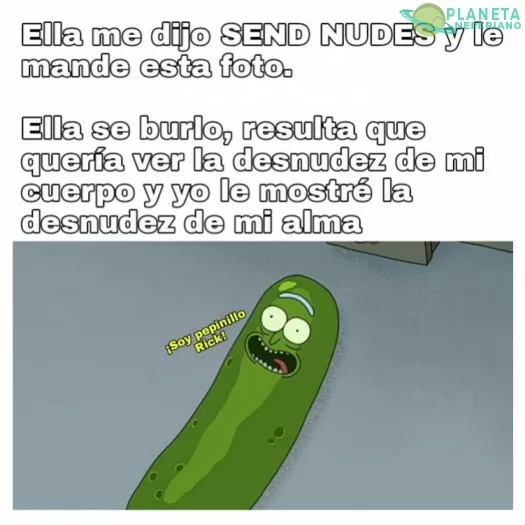 Me convertí en un pepinillo, usuario. ¡Soy pepinillo neperianoooo!