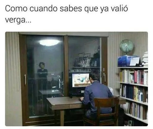 Alguien valió verga