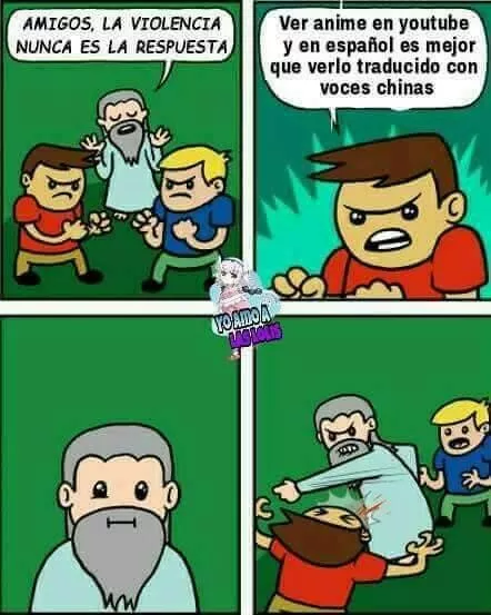 la violencia no es la respuesta...... :v