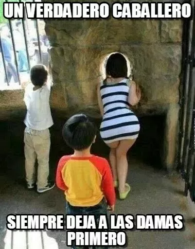 por eso hay que ser educado con las damas