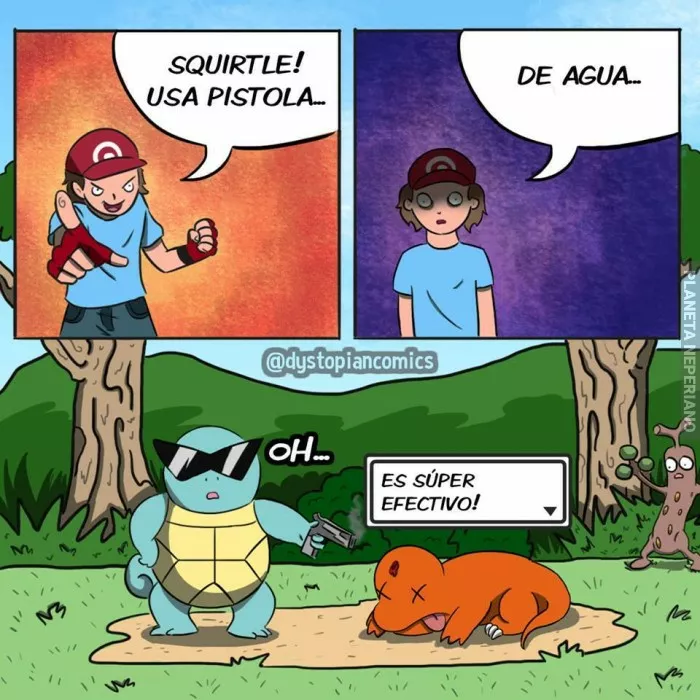 Esa pistola no es de agua es de fuego que Pokemon desobediente :/