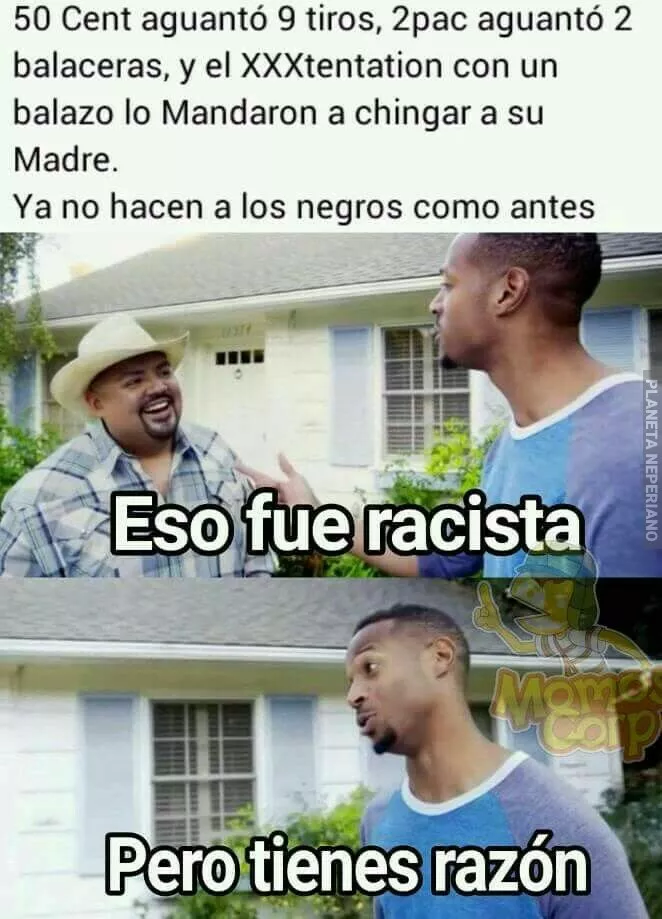 Los niggas ya no son lo que eran?