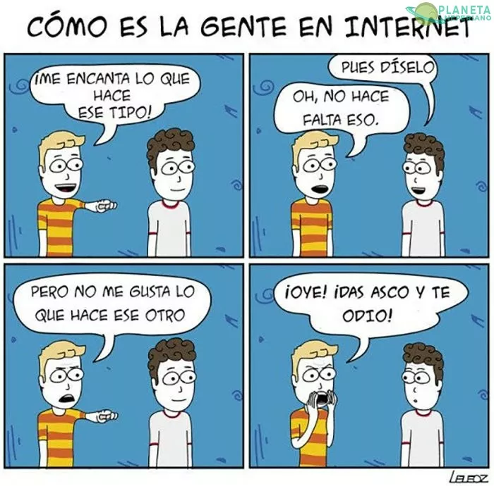 ¿Que seria de nuestra vida sin el Internet para expresar nuestro odio con total normalidad :v?