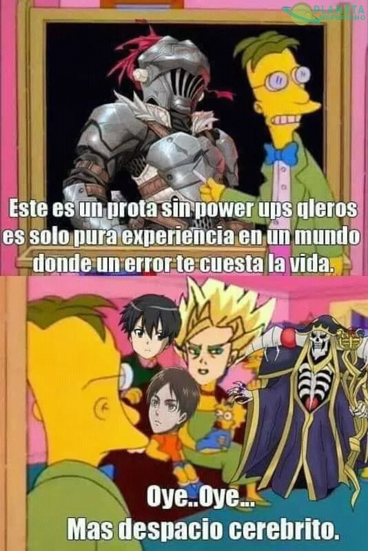 Un prota pulido en la experiencia y no en los power-ups. Por eso Goblin slayer rulezzzz