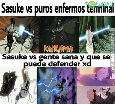 Pinche Sasuke abusón