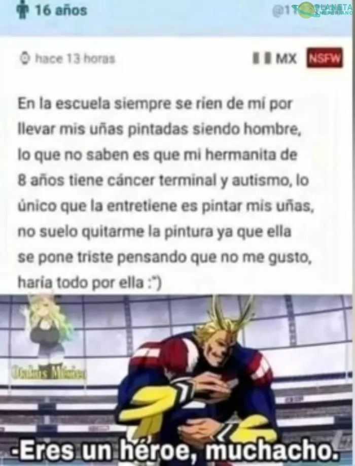 Eres un héroe muchacho