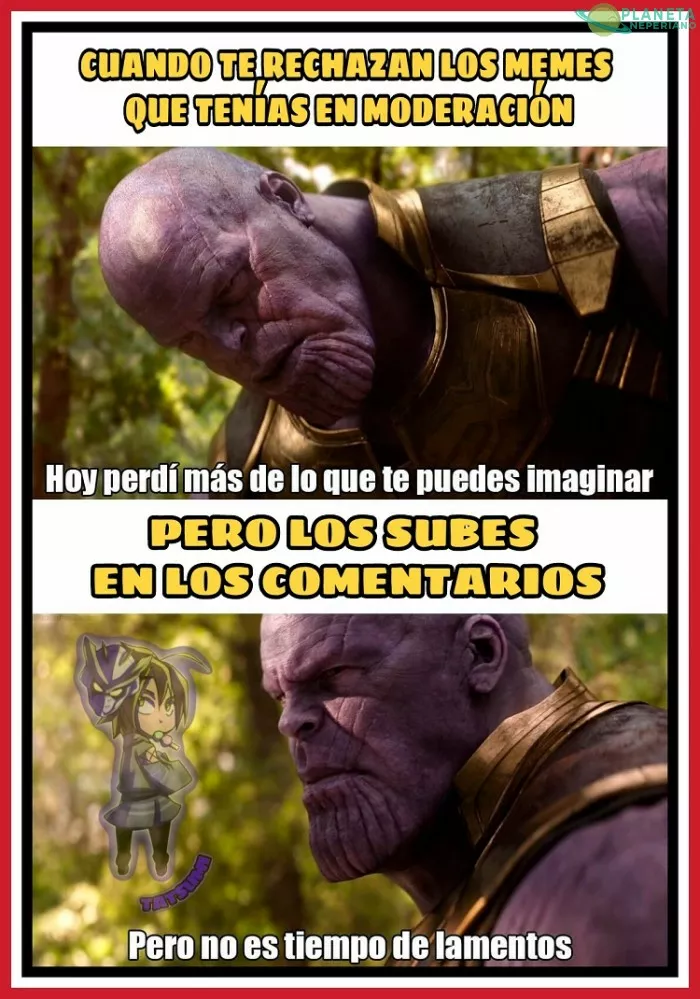 Aunque me los rechacen no dejaré de hacer memes 