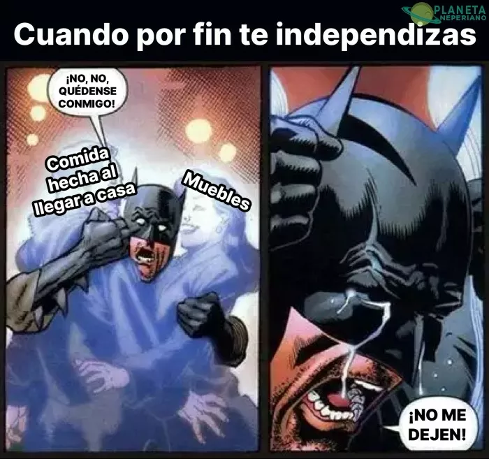 Uno no sabe lo que tiene hasta que se sale de su casa :v