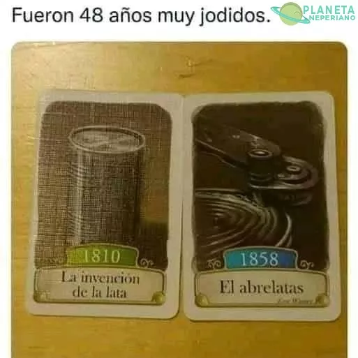 unos años muy duro para las latas