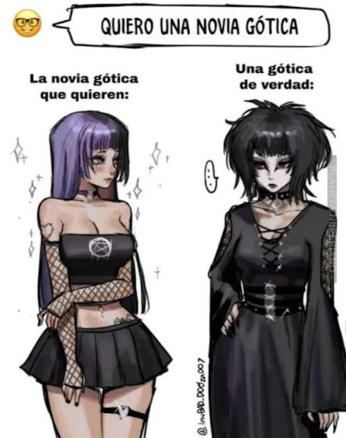 ahi esta la verdadera gotica novia :v