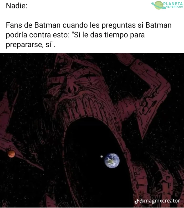 una pequeña insignificancia como Galactus no tiene derecho ni de pararse en frente de Batman