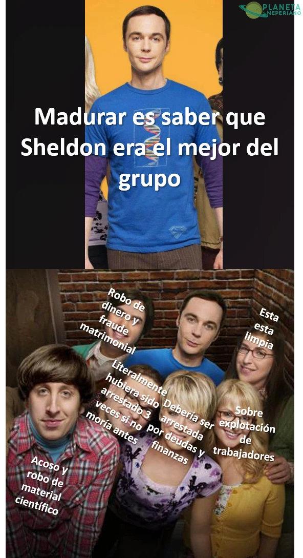 Y eso que hablamos de la punta del iceberg. Muchos se quejan de Sheldon, pero los otros son peores