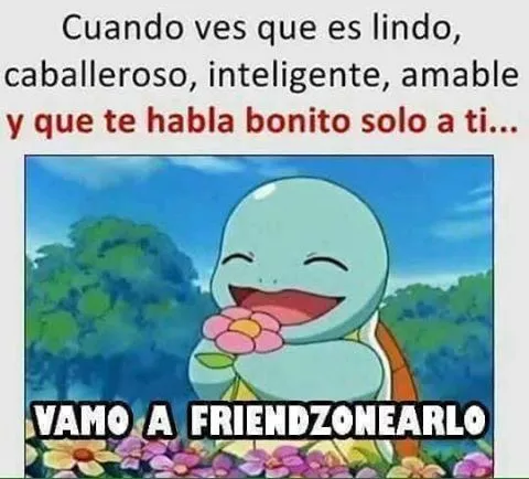 vamo a friendzonearlo