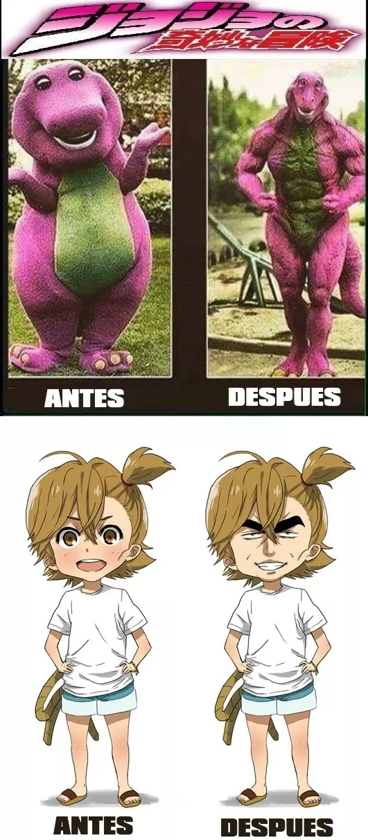 EL ANTES Y DESPUÉS DE VER JOJO'S